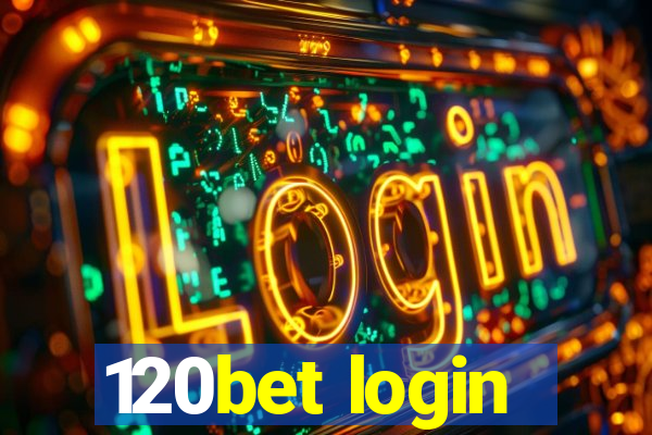 120bet login